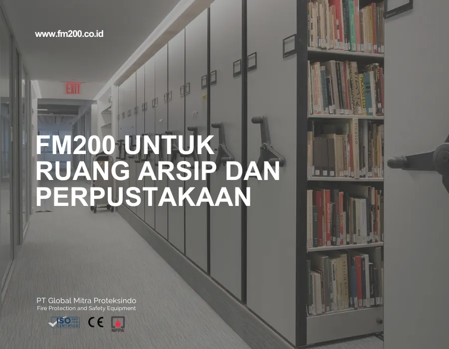 FM200 untuk ruang arsip dan perpustakaan