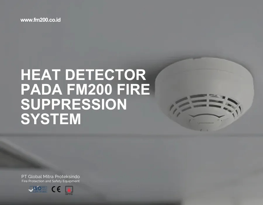 Heat detector pada FM200 Fire Suppression System