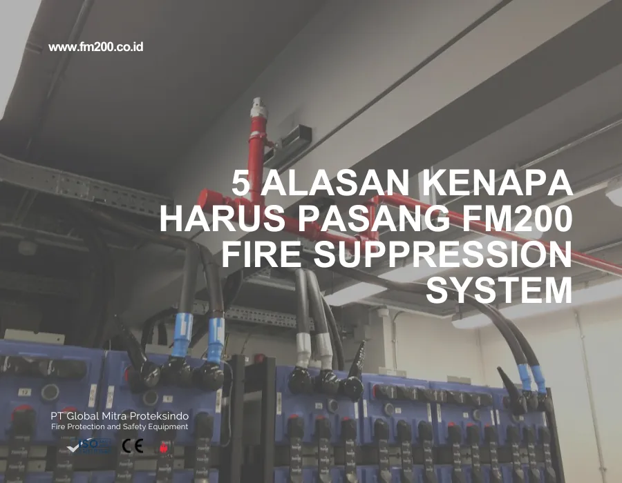 5 alasan kenapa harus pasang FM200 Fire Suppression System